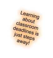 Learning about classroom deadlines is just steps away!